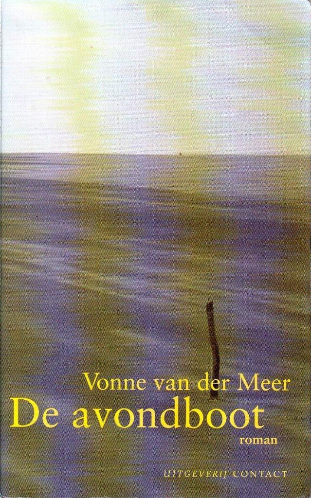De avondboot - Vonne van der Meer, Boeken, Ophalen of Verzenden, Gelezen, Vonne van der Meer, Nederland