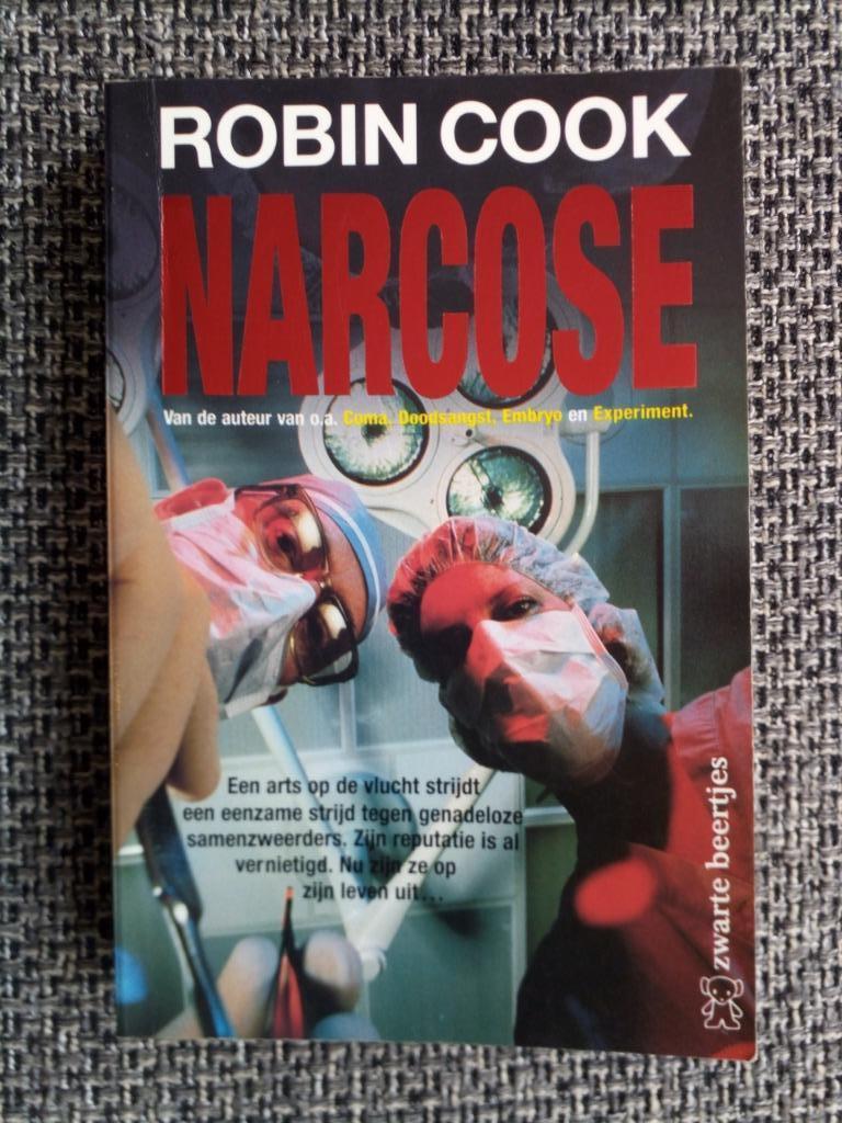 Robin Cook - Narcose, Livres, Thrillers, Utilisé, Amérique, Enlèvement ou Envoi