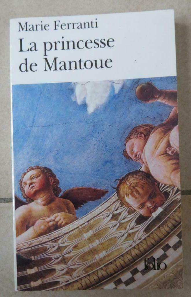 Marie Ferranti "La princesse de Mantoue", Enlèvement ou Envoi, Utilisé, Marie Ferranti