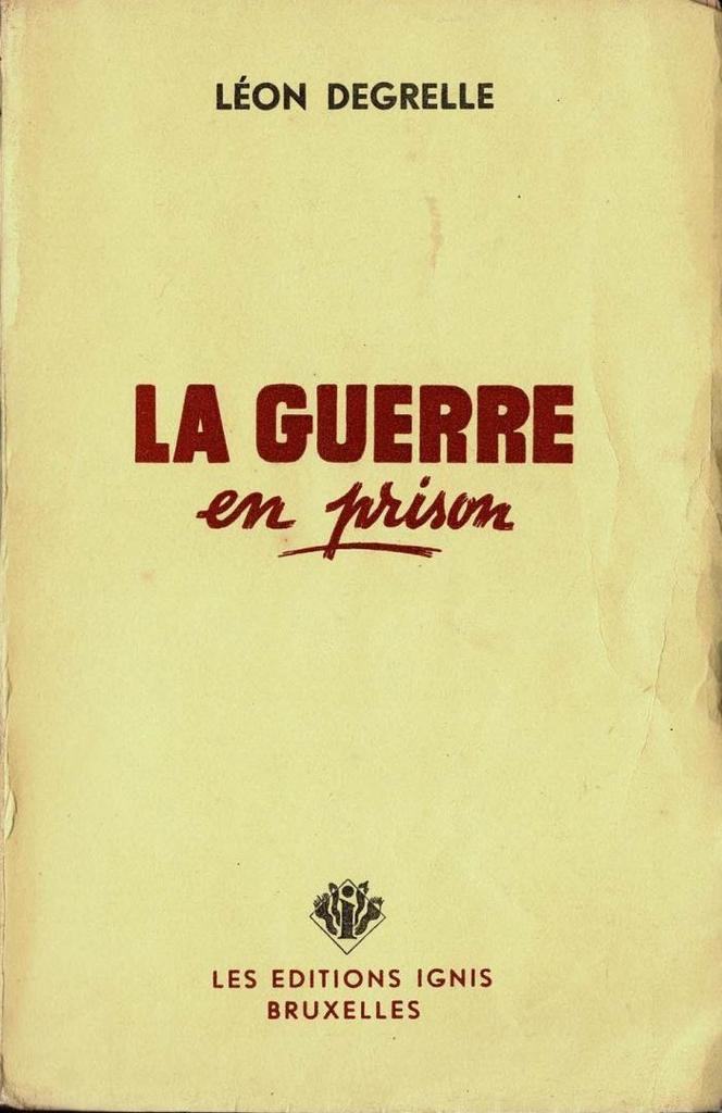 Léon Degrelle La guerre en prison., Ophalen of Verzenden, Gelezen