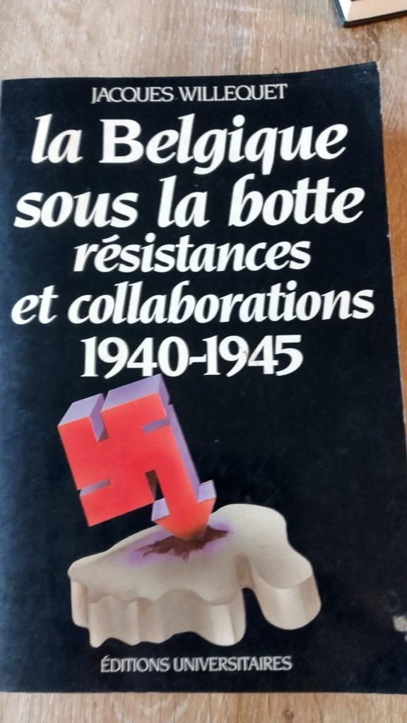 La Belgique sous la botte résistances et collaborations, Livres, Enlèvement, Comme neuf