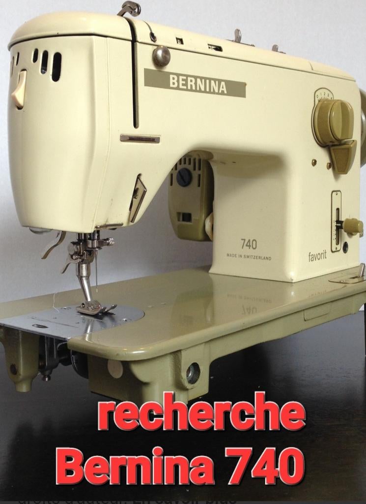 Ik ben op zoek naar de Bernina 740 naaimachines, Ophalen of Verzenden, Bernina