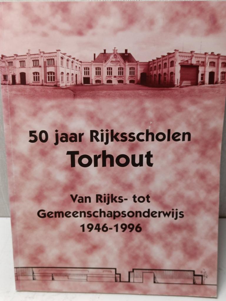 50 jaar rijksscholen torhout van rijks tot gemeenschapsonder, Boeken, Geschiedenis | Stad en Regio, Ophalen of Verzenden, Gelezen