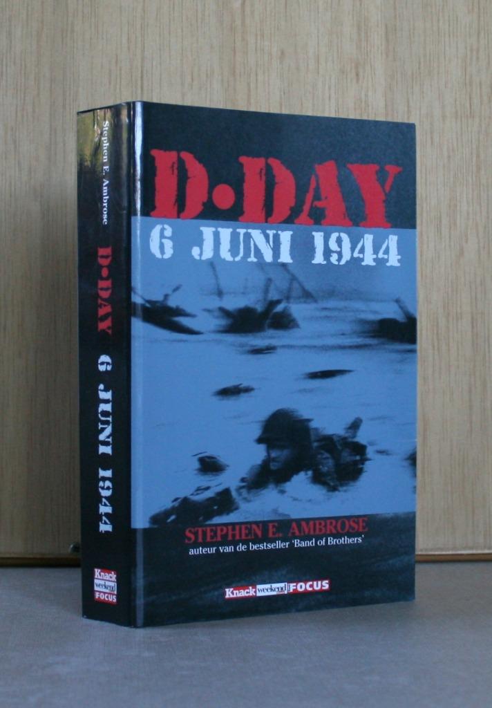 D-Day 6 juni 1944., Boeken, Oorlog en Militair, Tweede Wereldoorlog, Stephen E. Ambrose, Ophalen of Verzenden, Zo goed als nieuw