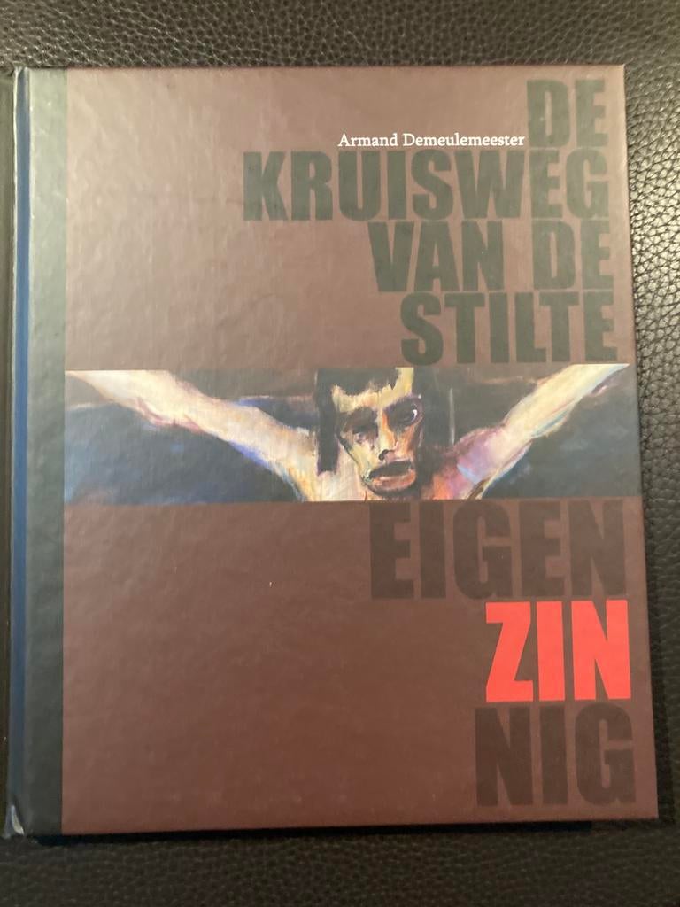 Armand Demeulemeester - De kruisweg van de stilte, Ophalen, Armand Demeulemeester, Christendom | Katholiek, Nieuw