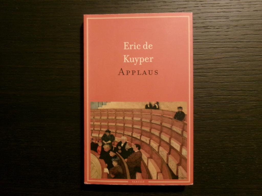 Applaus   -Eric de Kuyper-, Boeken, Literatuur, België, Ophalen of Verzenden