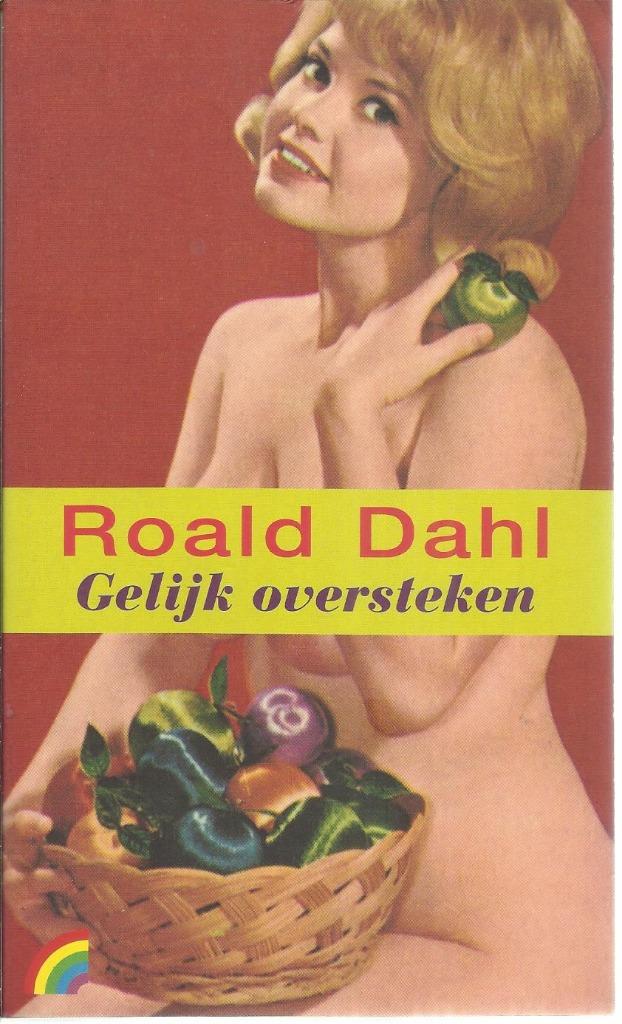 GELIJK OVERSTEKEN - ROALD DAHL, Roald Dahl, Enlèvement ou Envoi, Comme neuf, Pays-Bas