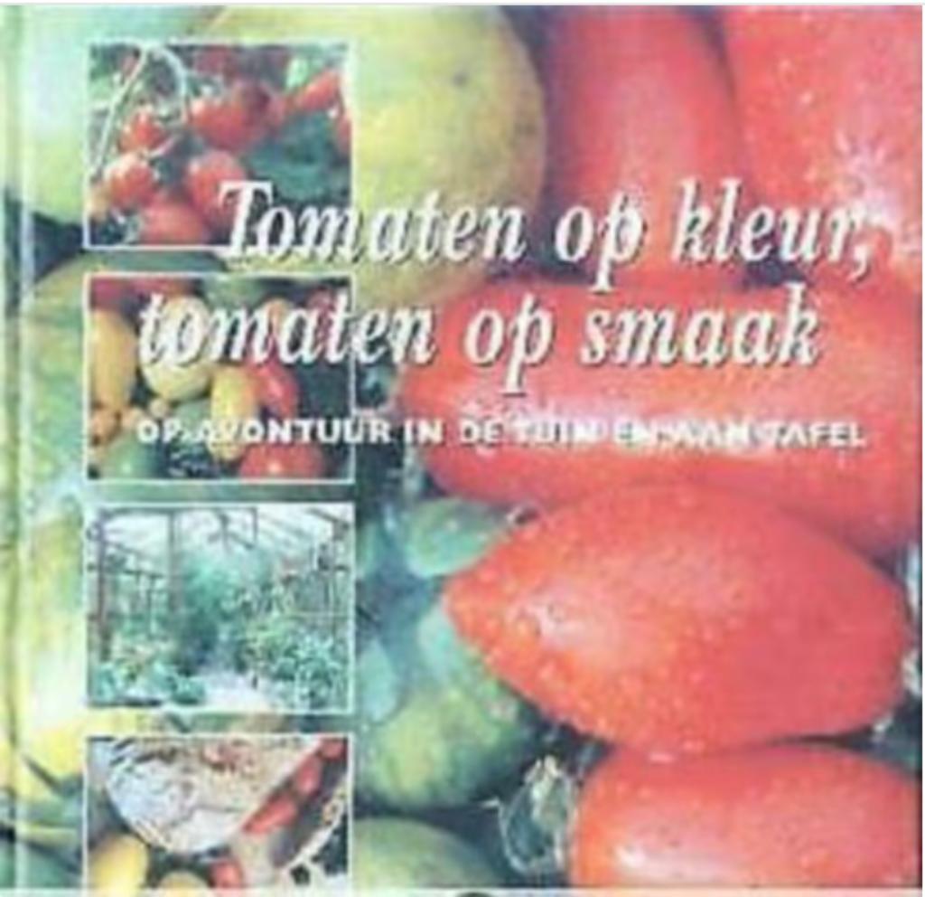Tomaten op kleur, tomaten op smaak, Peter Bauwens, Enlèvement ou Envoi, Peter Bauwens
