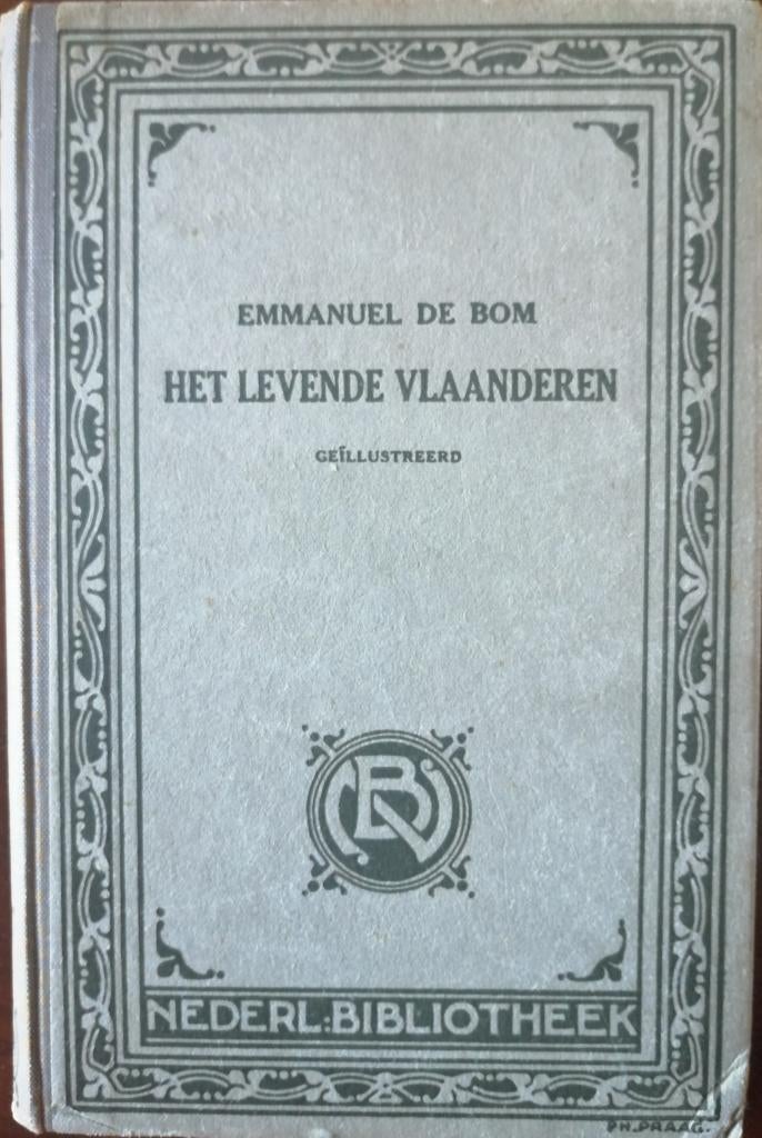 Emmanuel de Bom - Het Levende Vlaanderen (1917), Boeken, Ophalen of Verzenden, Zo goed als nieuw, Kunst en Cultuur