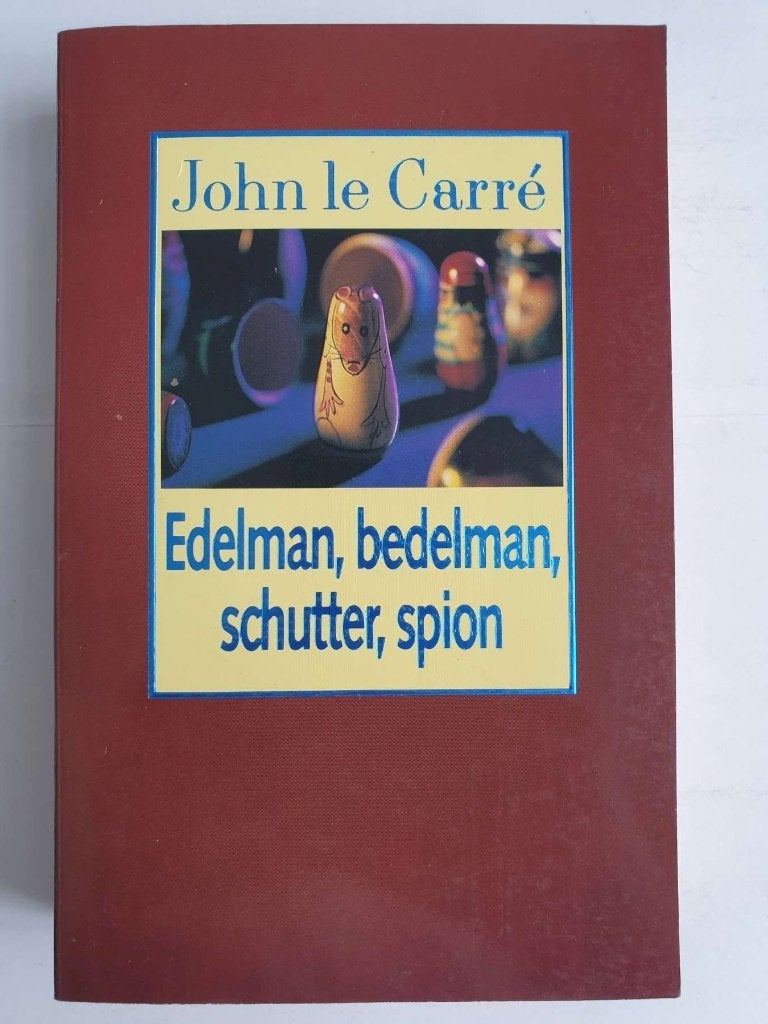 Edelman, bedelman, schutter, spion, John le Carre, Ophalen