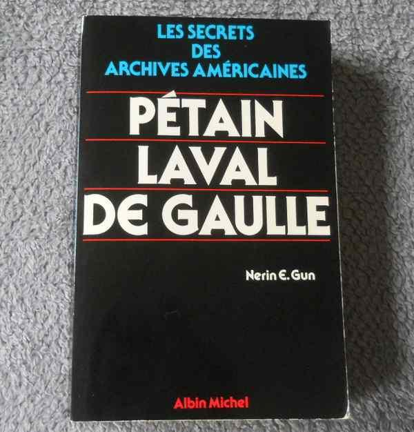 Pétain Laval De Gaulle : secrets des archives américaines, Ophalen of Verzenden, 20e eeuw of later, Gelezen