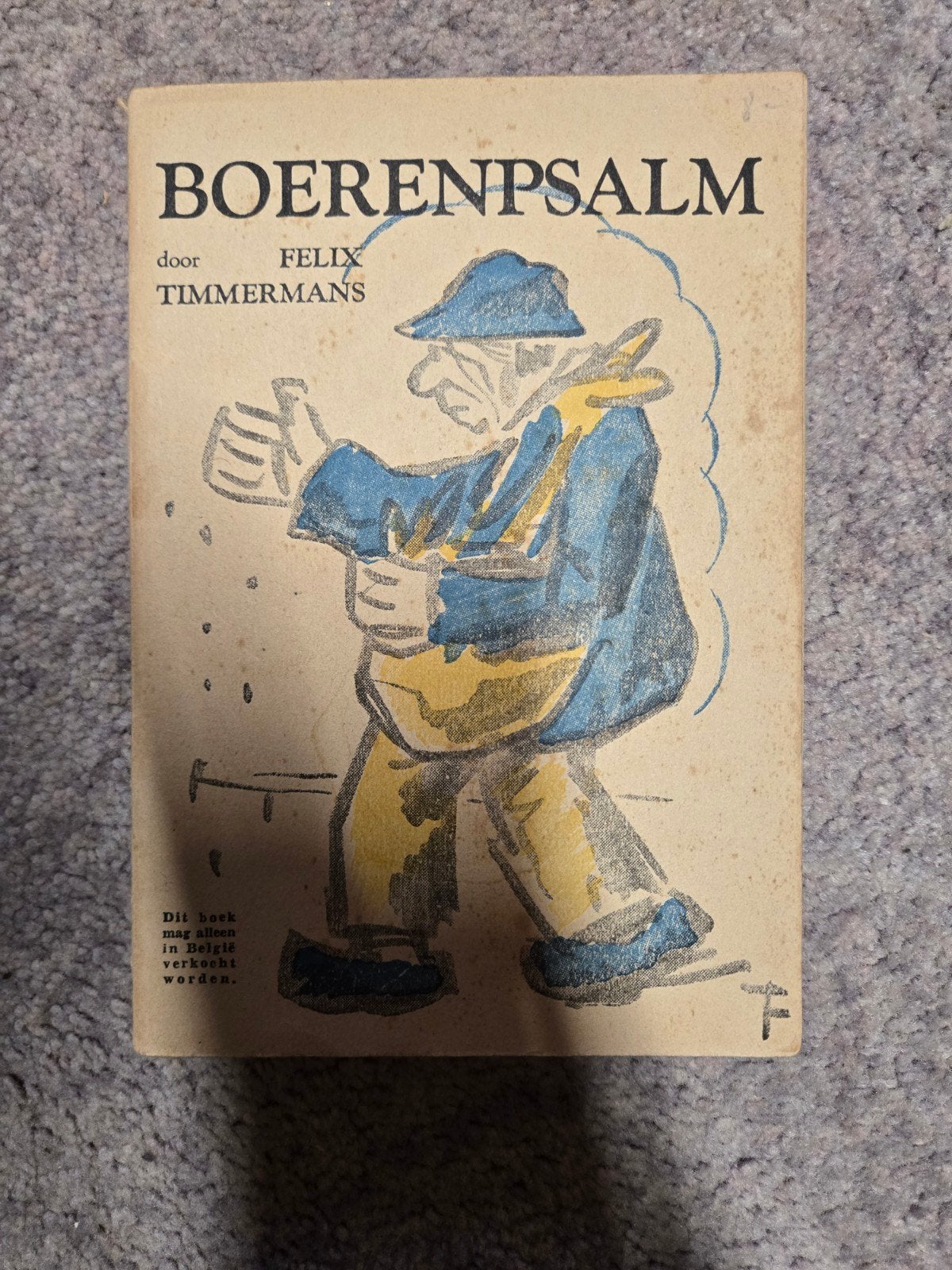 Eerste druk boerenpsalm Felix Timmermans, Ophalen of Verzenden, Gelezen, Felix Timmermans, België