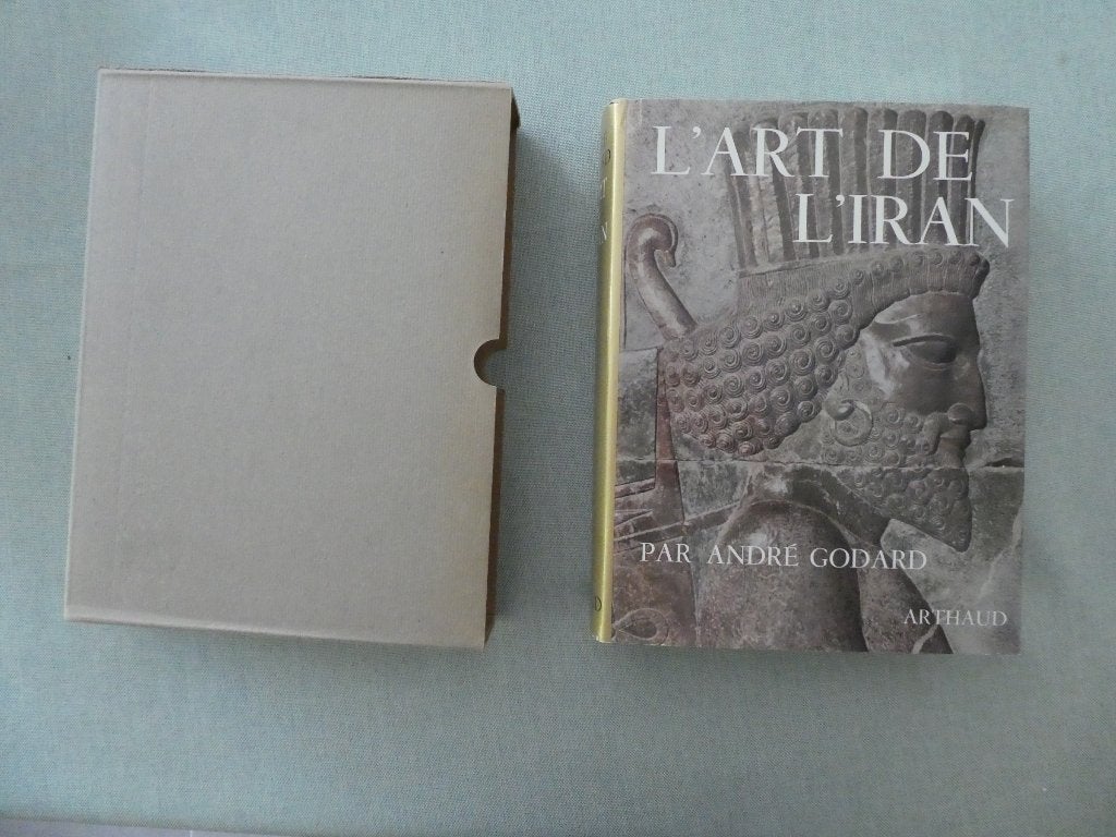 L'art de l'Iran - Andre Godard - Arthaud, Enlèvement ou Envoi