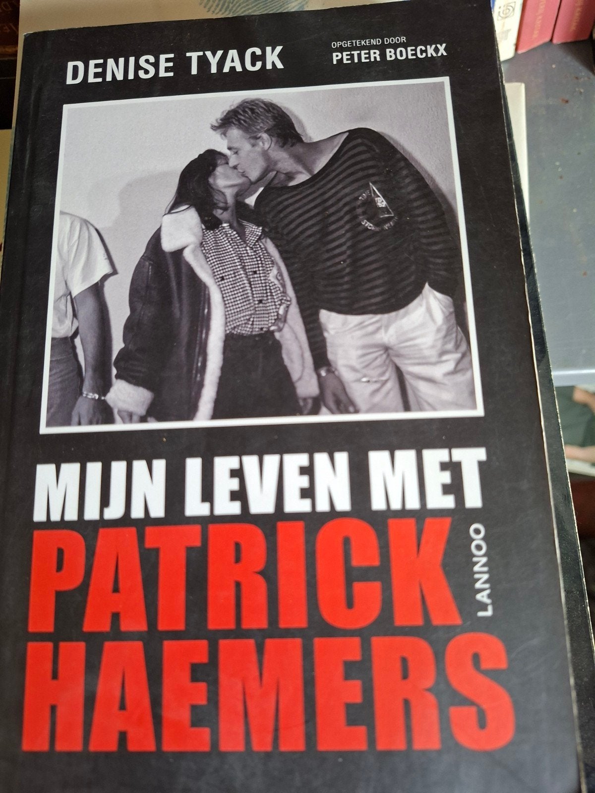 Denise Tyack - Mijn leven met Patrick Haemers, Enlèvement ou Envoi, Denise Tyack; Peter Boeckx