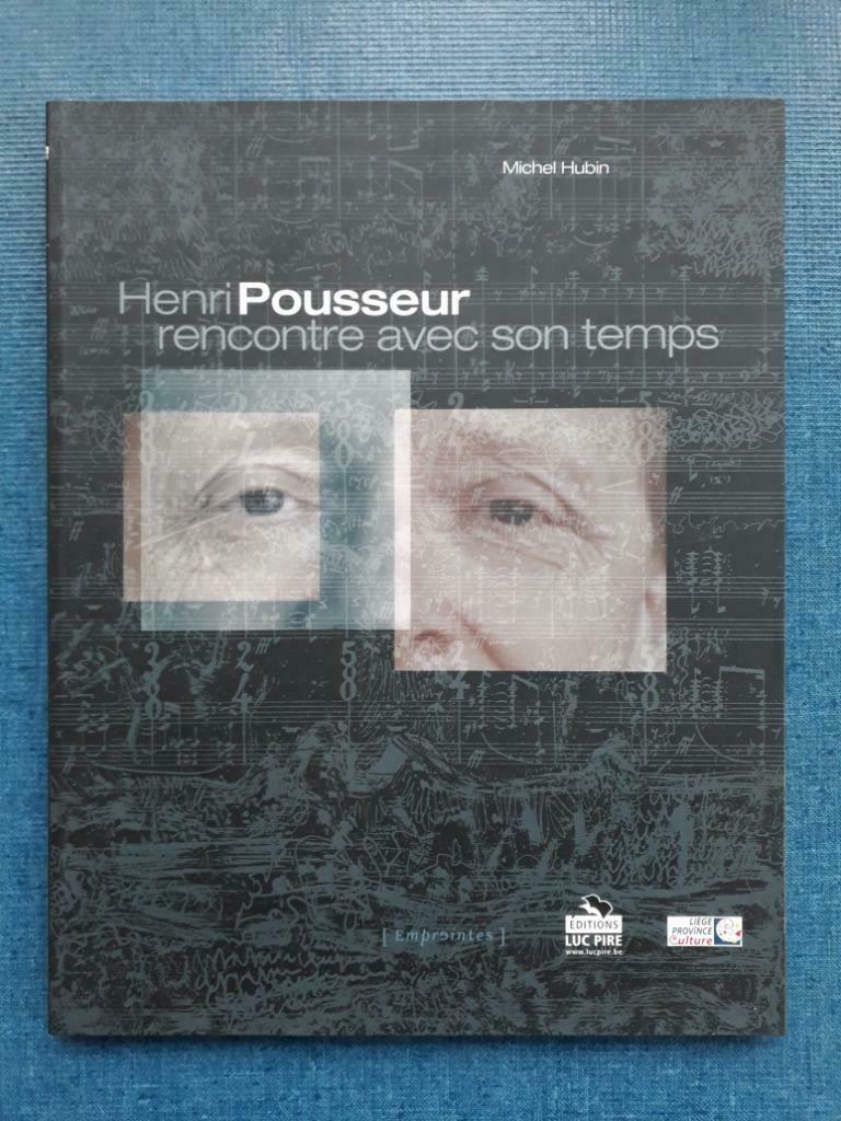 Henri Pousseur, rencontre avec temps + CD, Enlèvement ou Envoi, Comme neuf, Michel Hubin