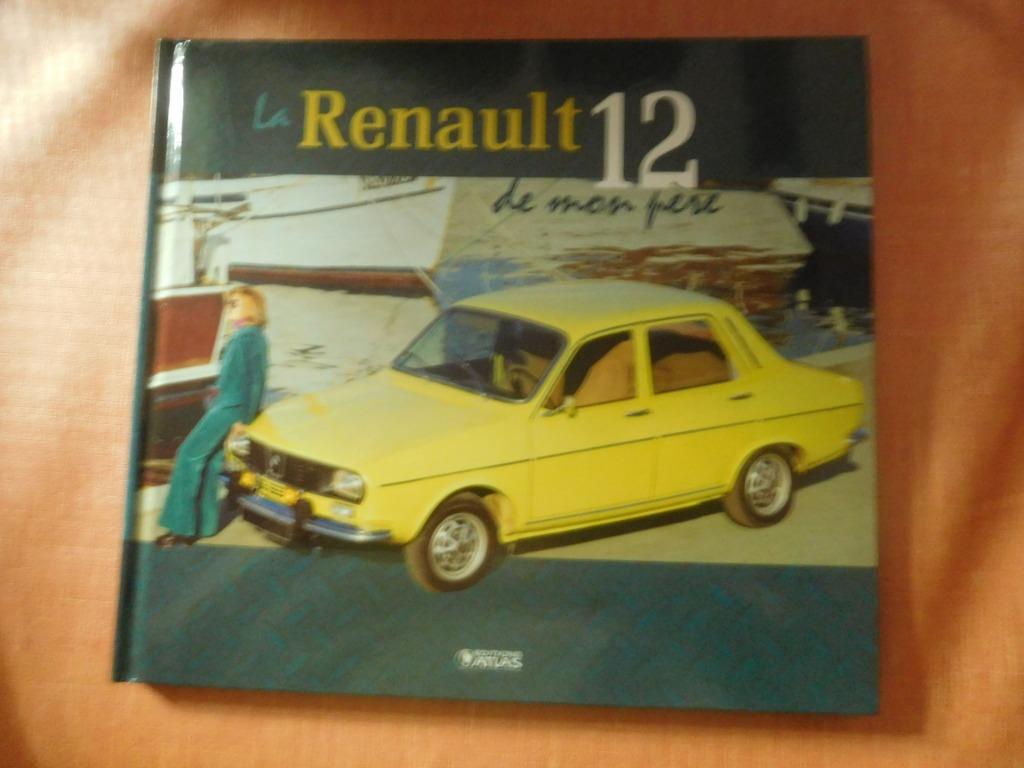 La Renault 12 de mon père Editions Atlas, Enlèvement ou Envoi, Neuf, Renault