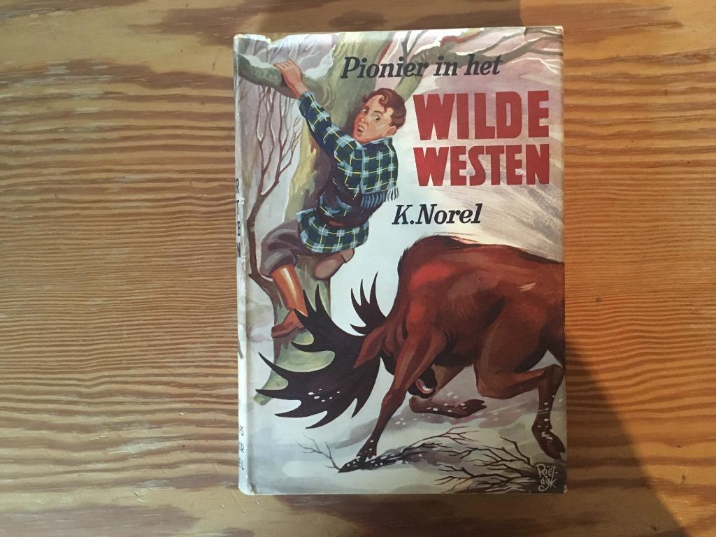 K. Norel - Pionier in het wilde westen, Gelezen, Verzenden, Fictie, K.Norel