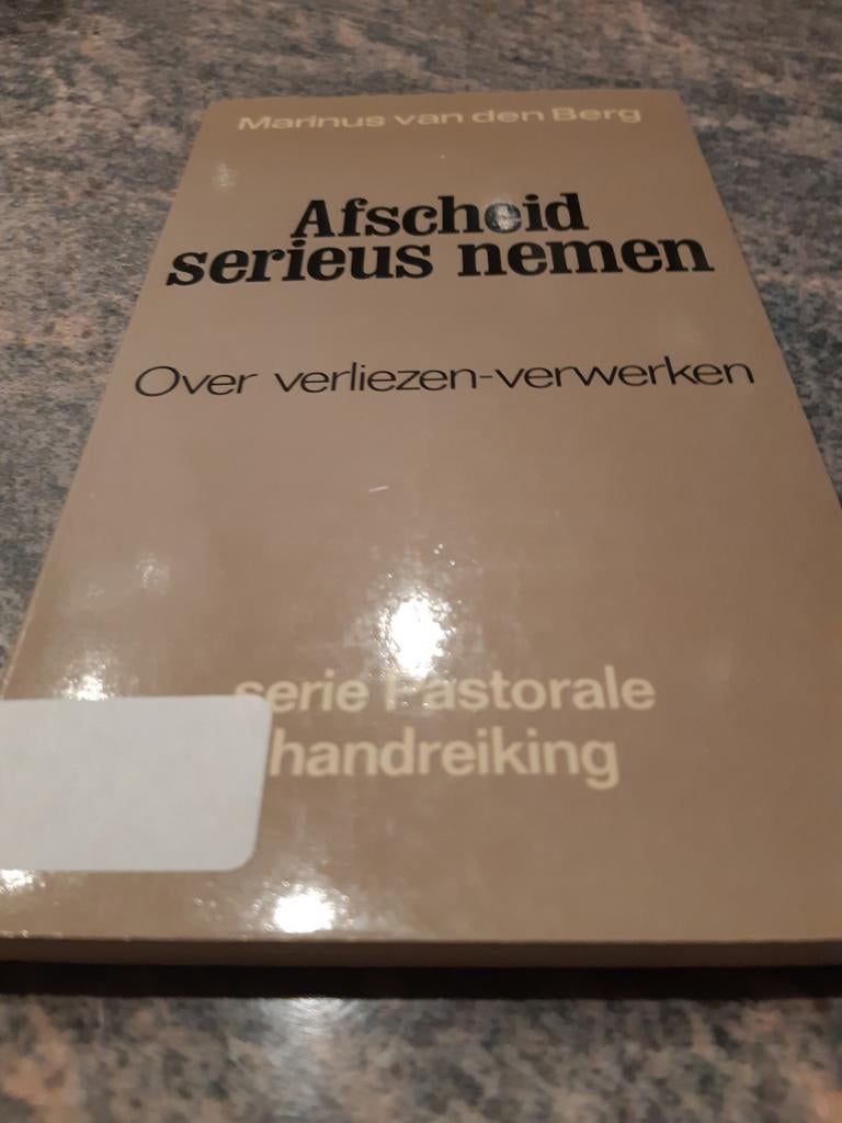 Afscheid nemen serieus nemen. Martinus van den Berg, Gelezen, Ophalen of Verzenden, Martinus van den Berg, Overige onderwerpen