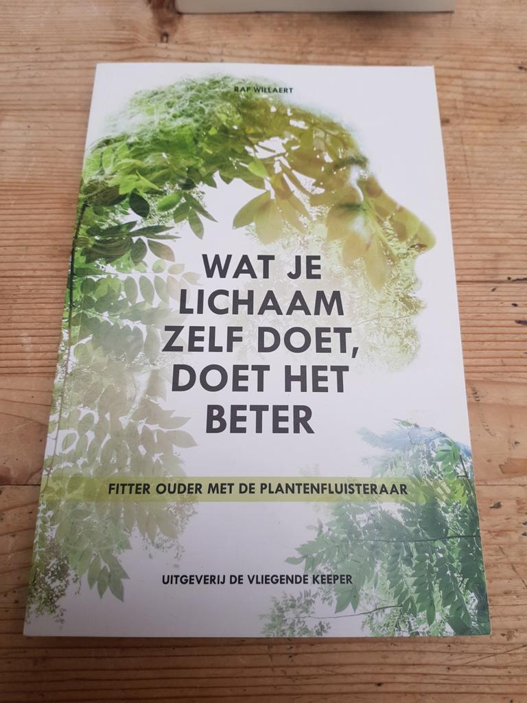 Raf Willaert - Wat je lichaam zelf doet, doet het beter, Boeken, Raf Willaert, Ophalen of Verzenden, Zo goed als nieuw