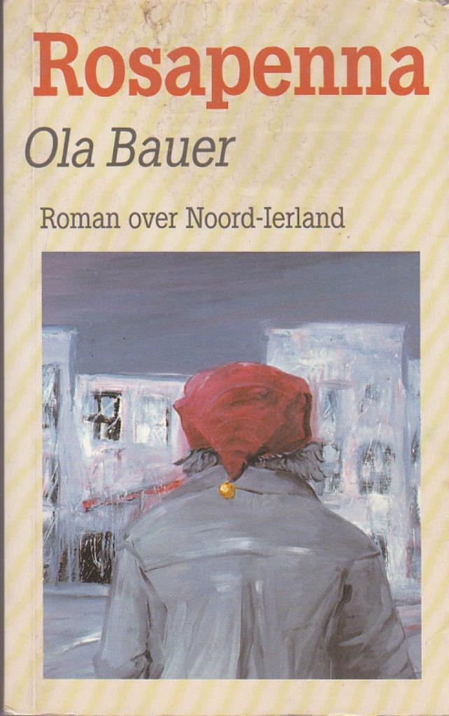 Rosapenna.. Roman over Noord-Ierland., Enlèvement ou Envoi, Ola Bauer, Comme neuf, Europe autre