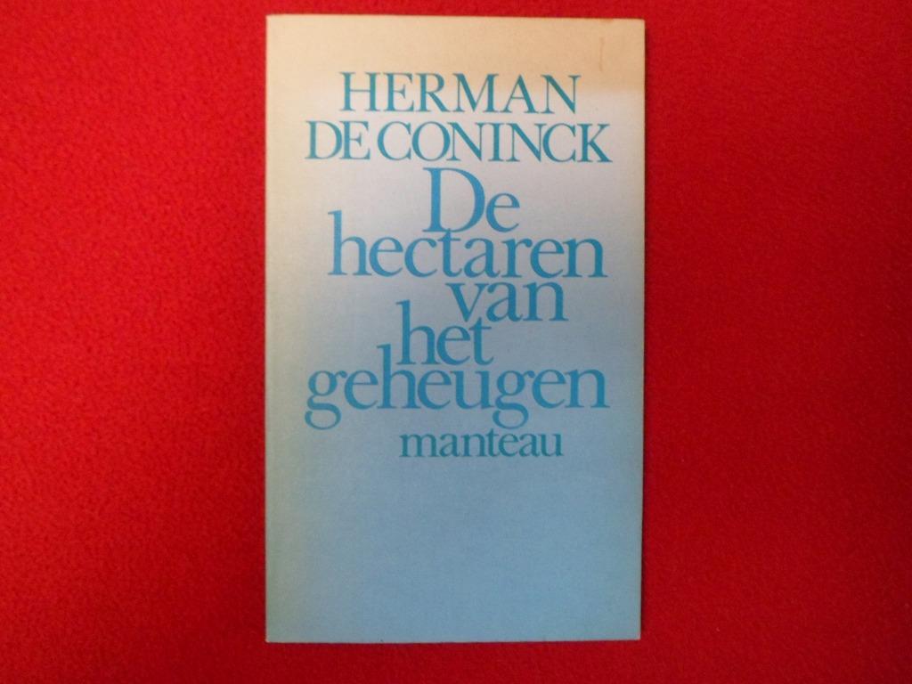 Herman de Coninck: De hectaren van het geheugen / druk 1, Boeken, Gelezen, Ophalen of Verzenden, Eén auteur, Herman de Coninck