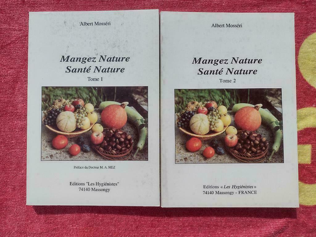 Boek/livre "Mangez Nature Santé Nature" Albert Mosseri, tome, Livres, Santé, Diététique & Alimentation, Enlèvement ou Envoi, Comme neuf