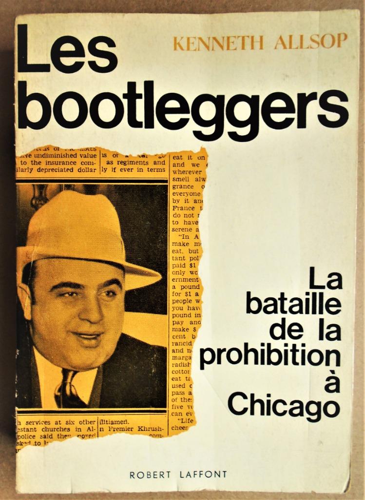 Les Bootleggers : bataille de la prohibition à Chicago - 196, Kenneth Allsop, Enlèvement ou Envoi, Utilisé, Société