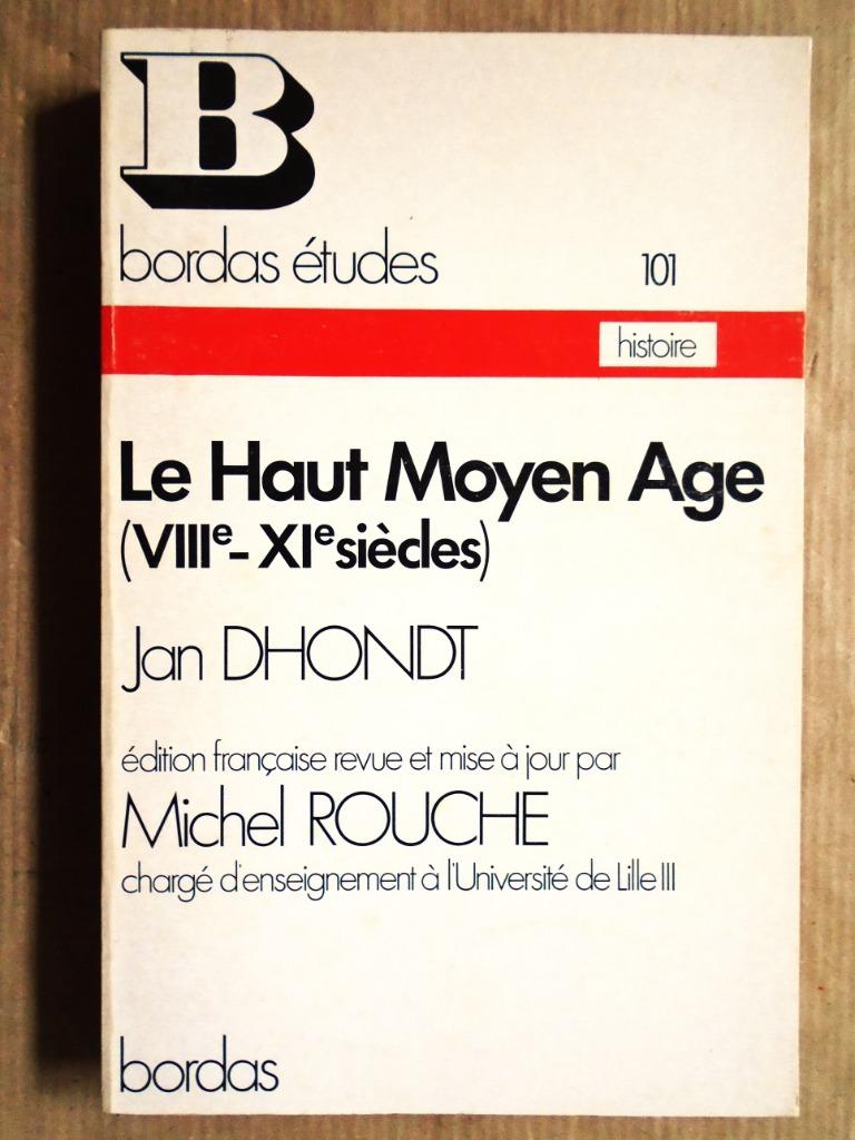 Le Haut Moyen Âge (VIIIe-XIe siècles) - 1968 - Jan Dhondt, Gelezen, 14e eeuw of eerder, Europa, Ophalen of Verzenden