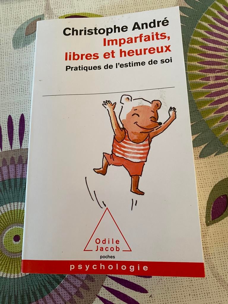Imparfaits, libres et heureux  Pratiques de l'estime de soi, Livres, Enlèvement ou Envoi