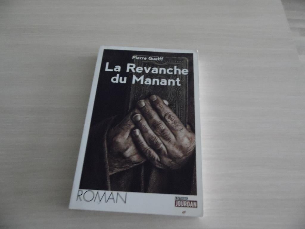LA REVANCHE DU MANANT      PIERRE GUELFF, Enlèvement ou Envoi, Pierre Guelff, Belgique, Comme neuf