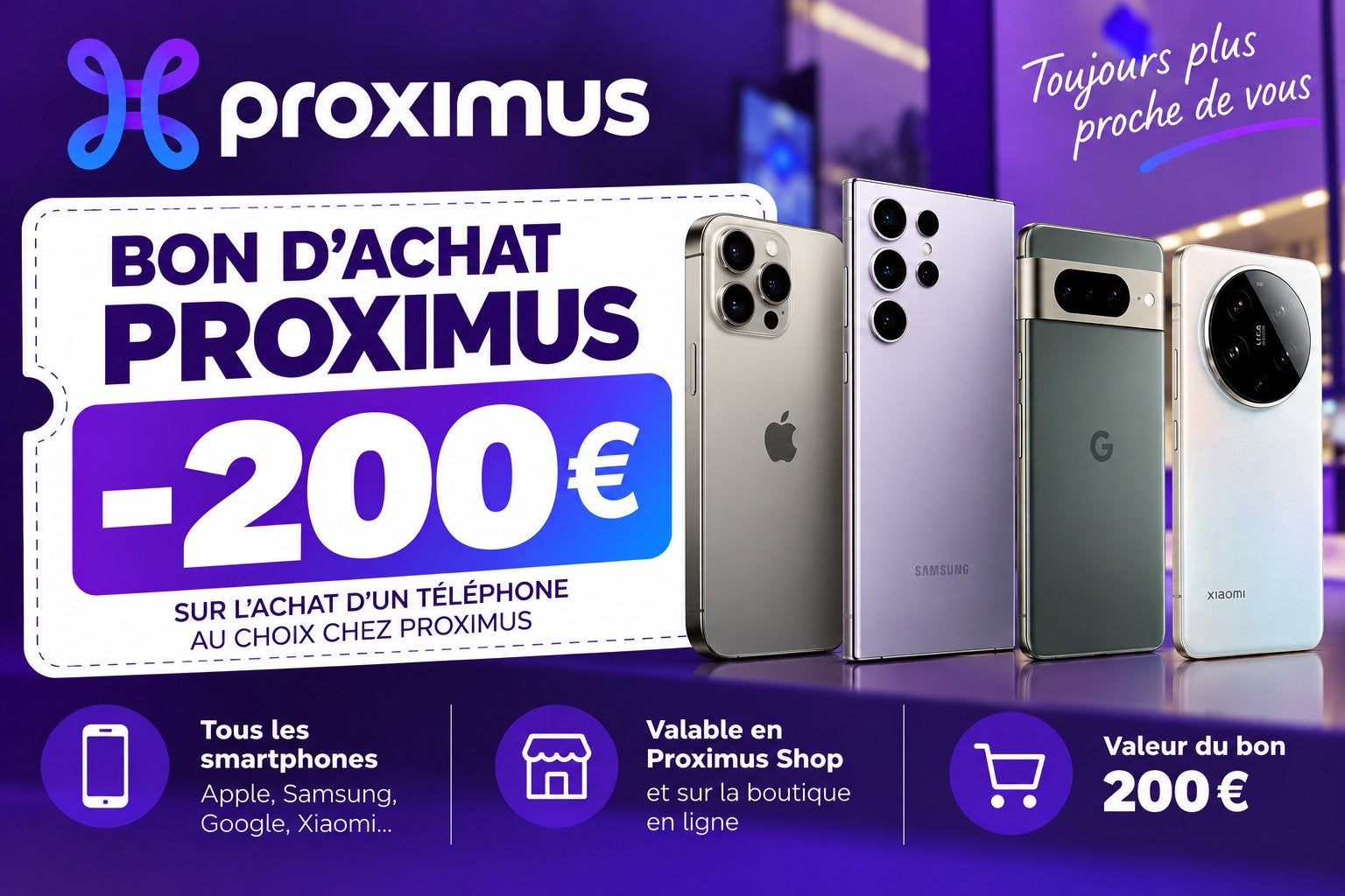 Bon d'achat Proximus 200 € - Smartphone au choix, Telecommunicatie, Ophalen