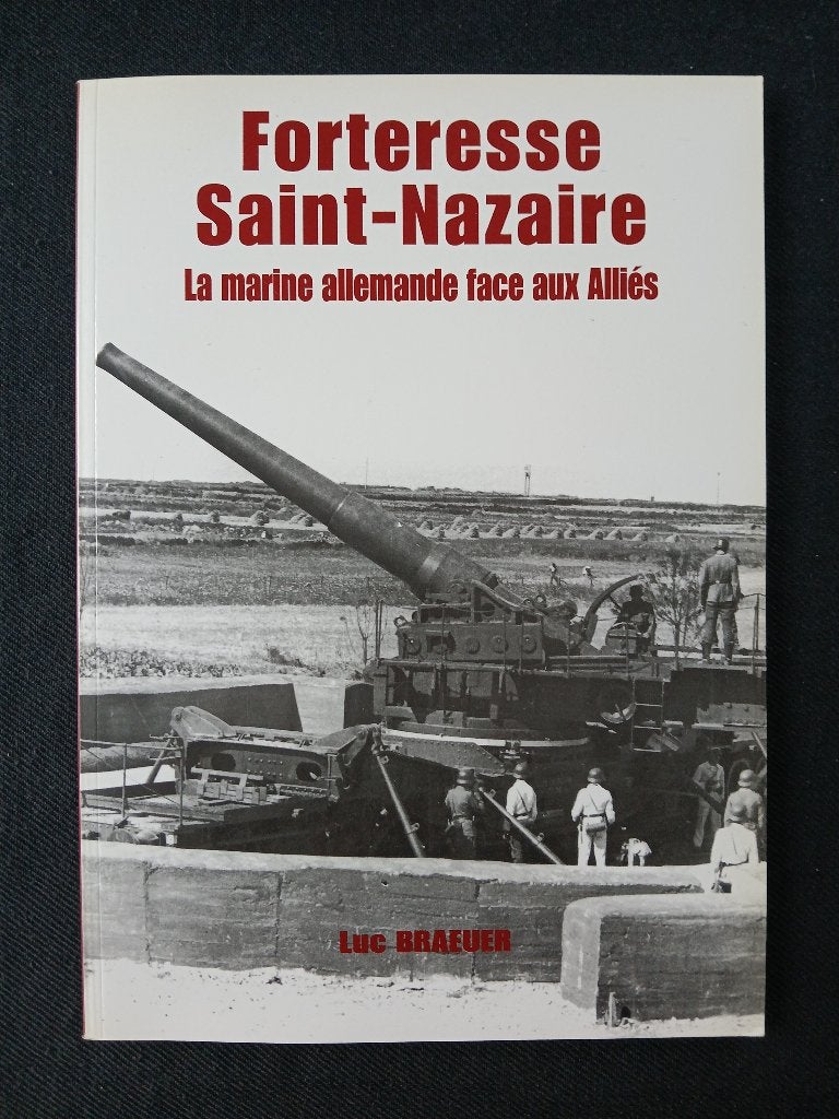 Fort Saint-Nazaire: de Duitse marine tegenover de geallieerd, Boeken, Marine, Ophalen of Verzenden, Zo goed als nieuw, Tweede Wereldoorlog