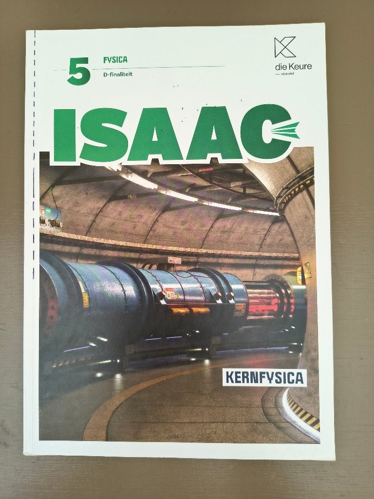 Isaac 5 Fyscia D-finaliteit - Kernfysica - die Keure, Enlèvement ou Envoi, Die keure, Utilisé, Secondaire