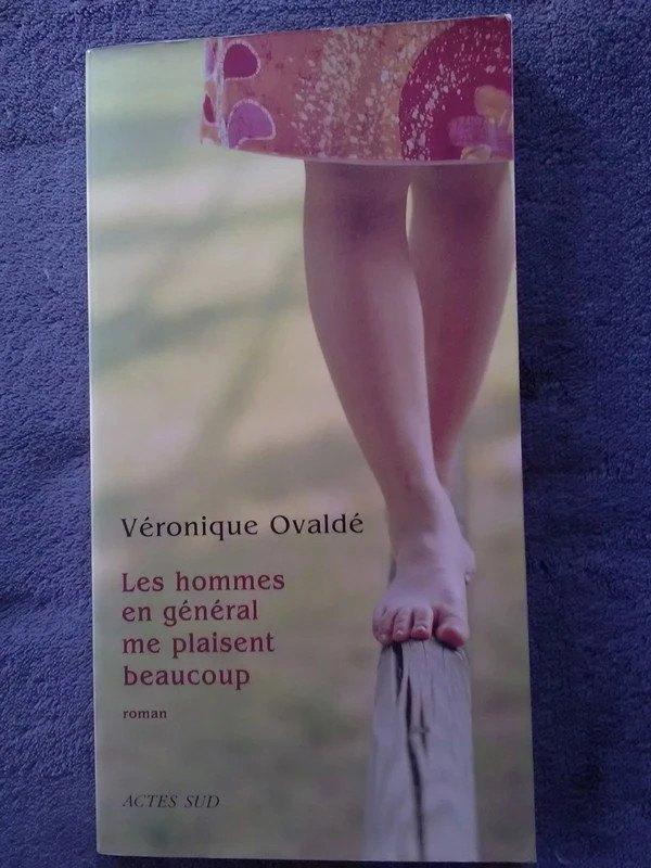 "Les hommes en général me plaisent beaucoup" V. Ovaldé NEUF, Enlèvement ou Envoi, Utilisé, Europe autre, Véronique Ovaldé
