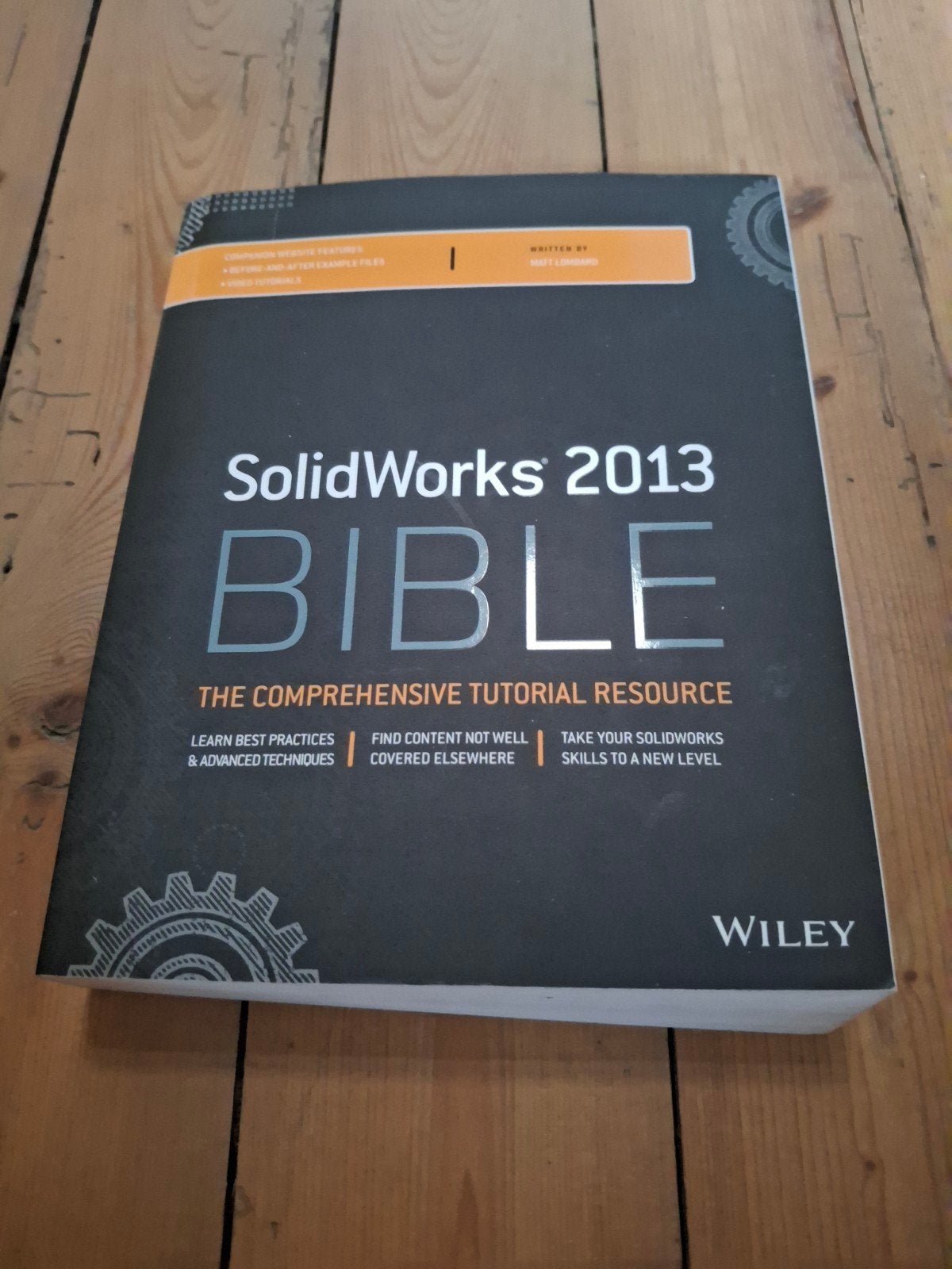 solidworks 2013 Bible The comprehensive tutorial resource, Enlèvement ou Envoi, Comme neuf, Autres matières, Matt lombard