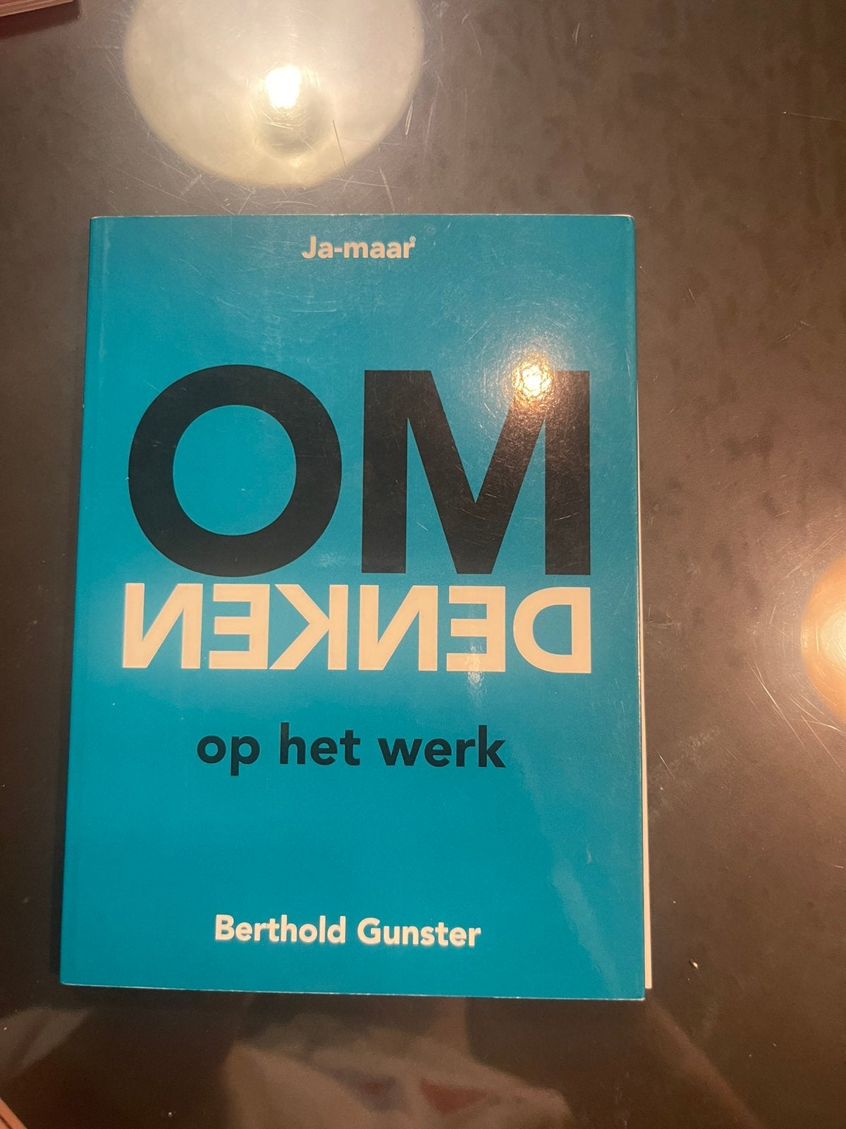 Berthold Gunster - Omdenken op het werk, Ophalen of Verzenden, Zo goed als nieuw, Berthold Gunster