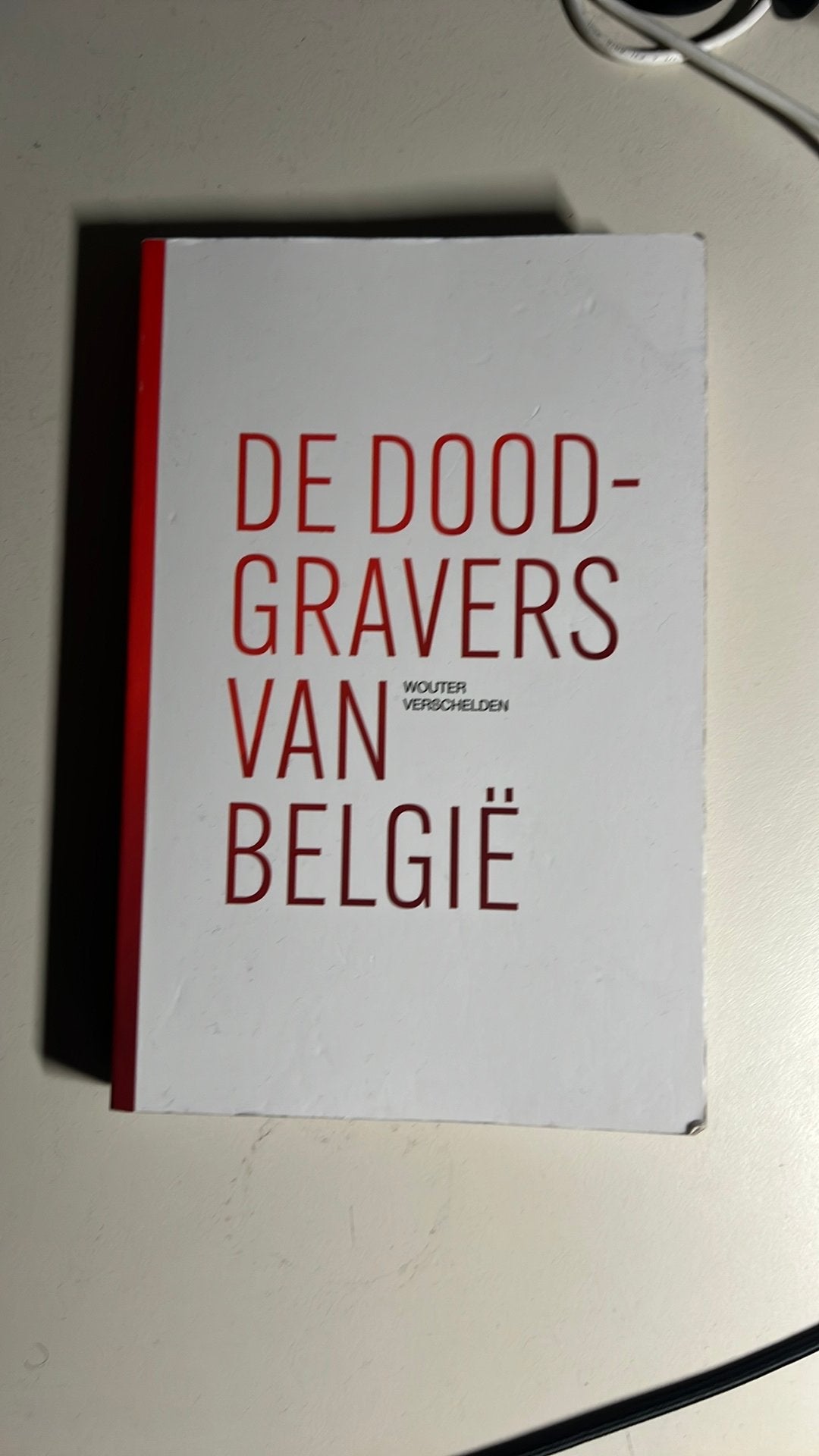 Wouter Verschelden - De doodgravers van België, Boeken, Politiek en Maatschappij, Ophalen of Verzenden