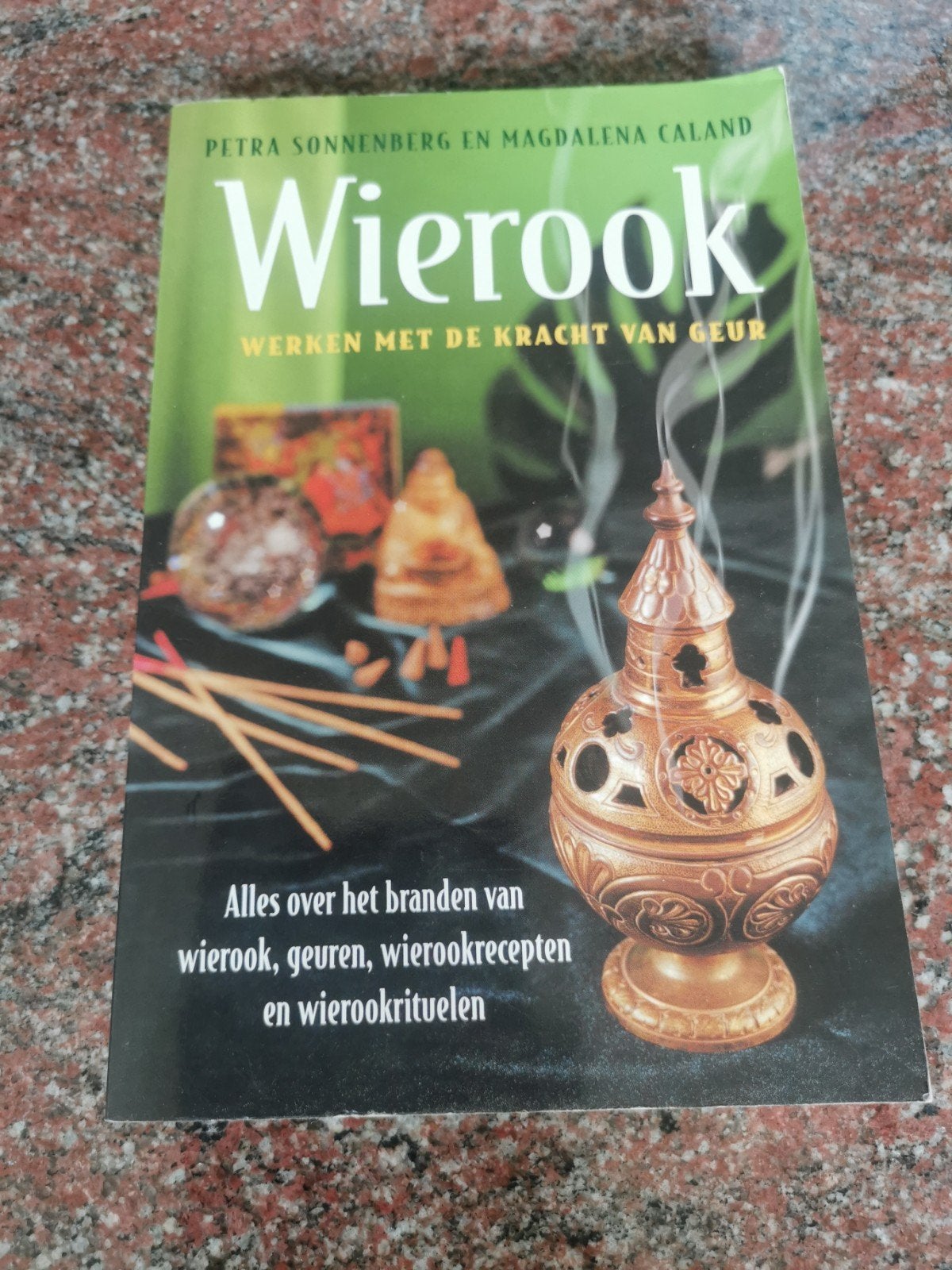 M. Caland - Wierook - werken met de kracht van geur, Ophalen, M. Caland; Petra Sonnenberg