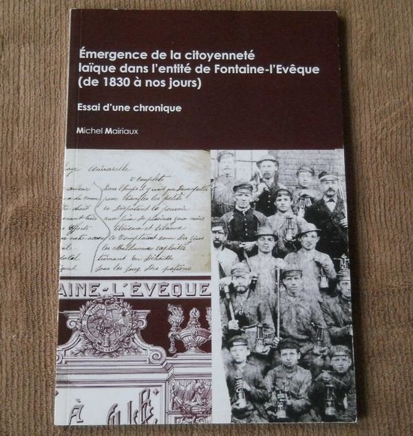 Emergence citoyenneté laïque entité de Fontaine-l'Evêque, Boeken, Geschiedenis | Nationaal, Ophalen of Verzenden, Gelezen