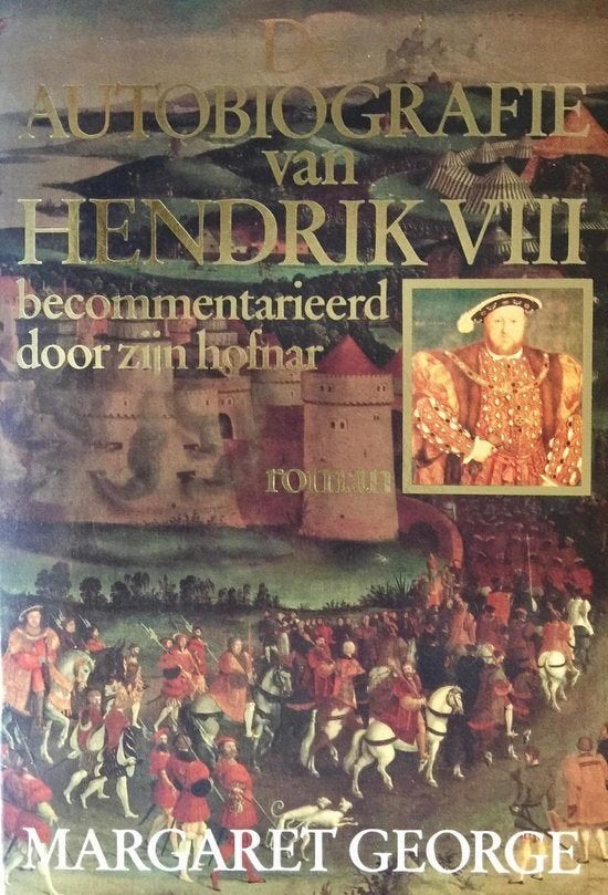 Te Koop Boek DE AUTOBIOGRAFIE VAN HENDRIK 8 Margaret George, Livres, Romans historiques, Enlèvement ou Envoi, Utilisé, Margaret George