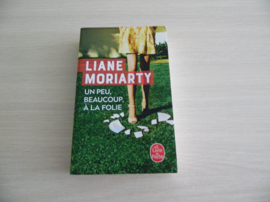 UN PEU, BEAUCOUP, Á LA FOLIE    LIANE MORIARTY, Wereld overig, Ophalen of Verzenden, Zo goed als nieuw, Liane Moriarty