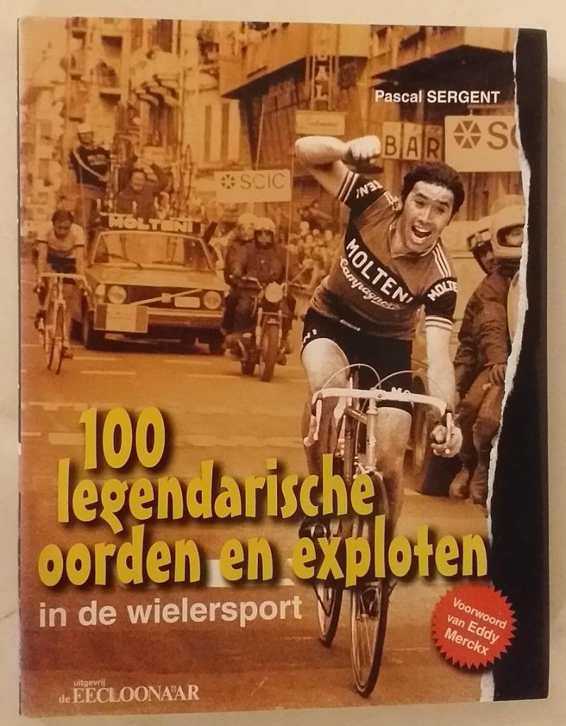 100 legendarische oorden en exploten in de wielersport, Ophalen of Verzenden, Lopen en Fietsen
