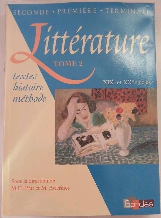 Littérature Tome 2. XIXe et XXe siècles (Prat et Aviérinos), M.H. Prat et M. Aviérinos, Français, Comme neuf, Enlèvement