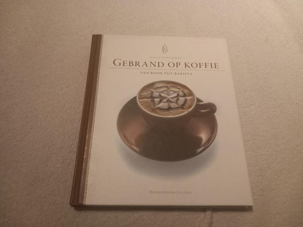 Boek Gebrand op koffie Van boon tot barista Koken, Ophalen of Verzenden, Zo goed als nieuw, Bart & Peter Deprez