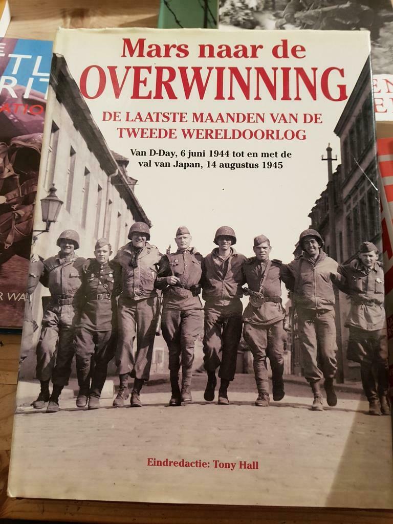 Mars naar de overwinning. Laatste maanden van 2e WO Tony Hal, Enlèvement ou Envoi, Deuxième Guerre mondiale, Comme neuf