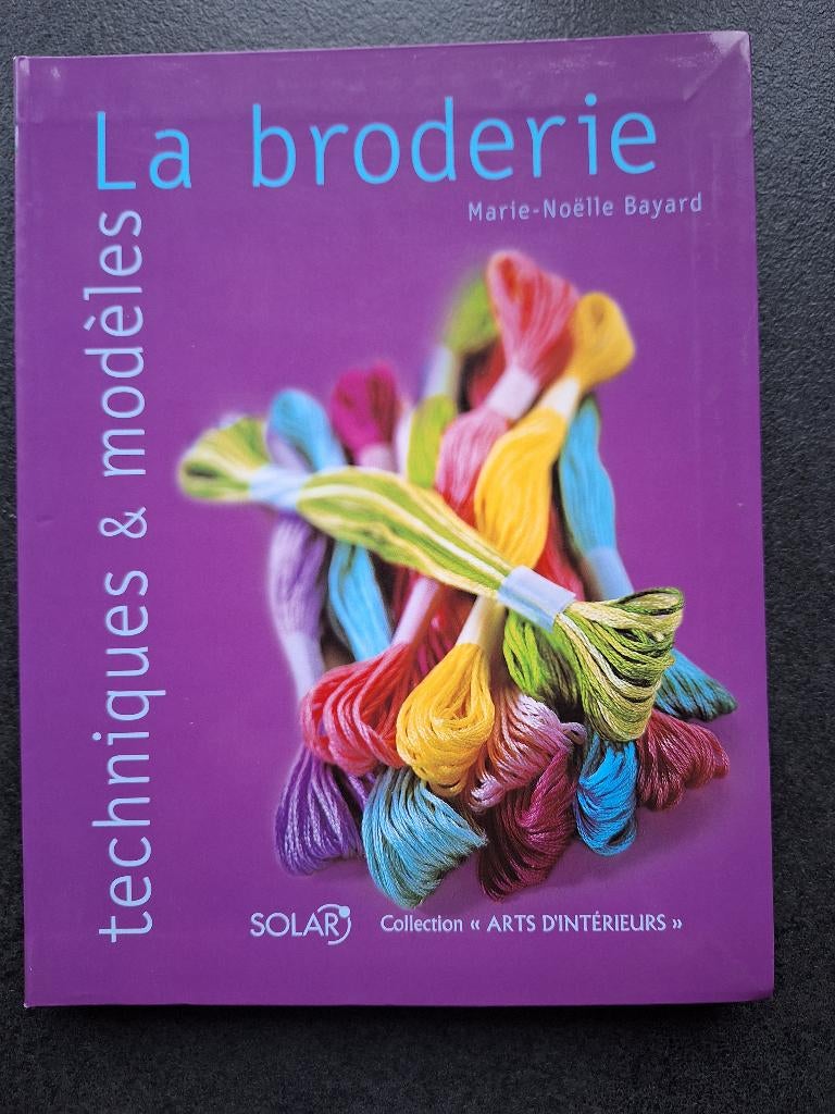 La Broderie - Marie-Noëlle Bayard, Enlèvement ou Envoi, Comme neuf, Marie-Noëlle Bayard, Autres