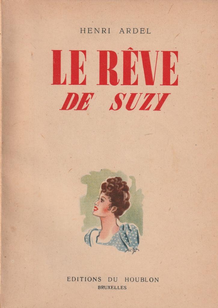 Henri Ardel  “Le reve de Suzy”, Livres, Romans, Utilisé, Enlèvement ou Envoi