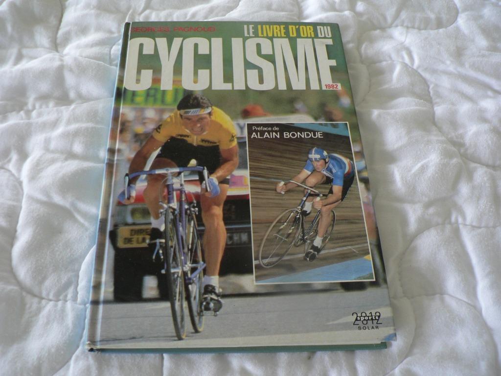 le livre d'or du cyclisme georges Pagnoud 1982, Livres, Livres de sport, Utilisé, Course à pied et Cyclisme, Enlèvement ou Envoi