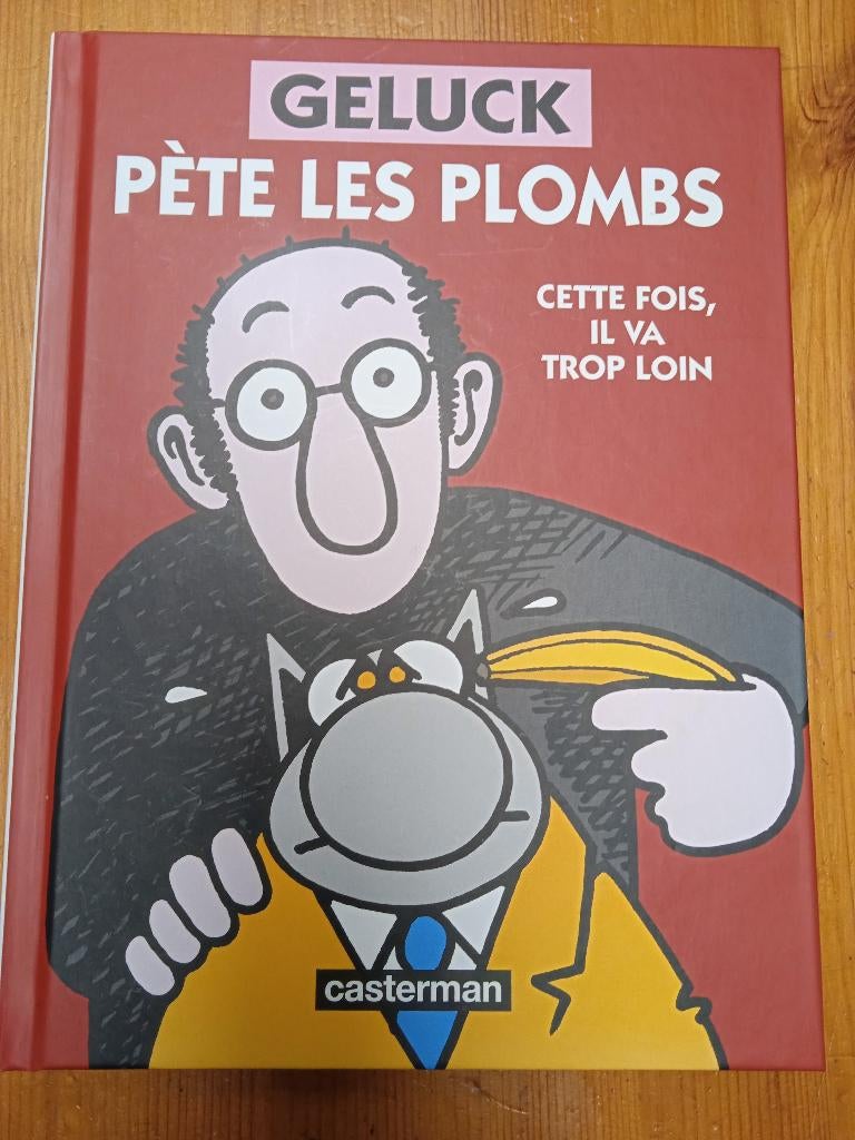 Livre - Geluck pète les plombs, Casterman, Philippe Geluck, Eén stripboek, Ophalen, Gelezen