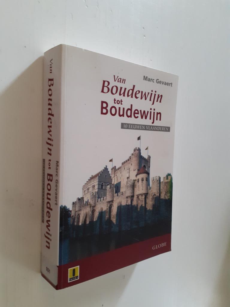 Marc Gevaert: Boudewijn tot Boudewijn, 10 eeuwen Vlaanderen, Enlèvement ou Envoi